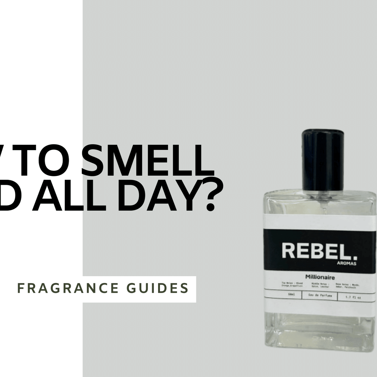 How to Smell Good All Day? 12 Tips To Stay Smelling Fresh Rebel Aromas