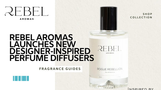 Rebel Aromas Launches New Designer-Inspired Perfume Diffusers for UK Gift Season 2024
