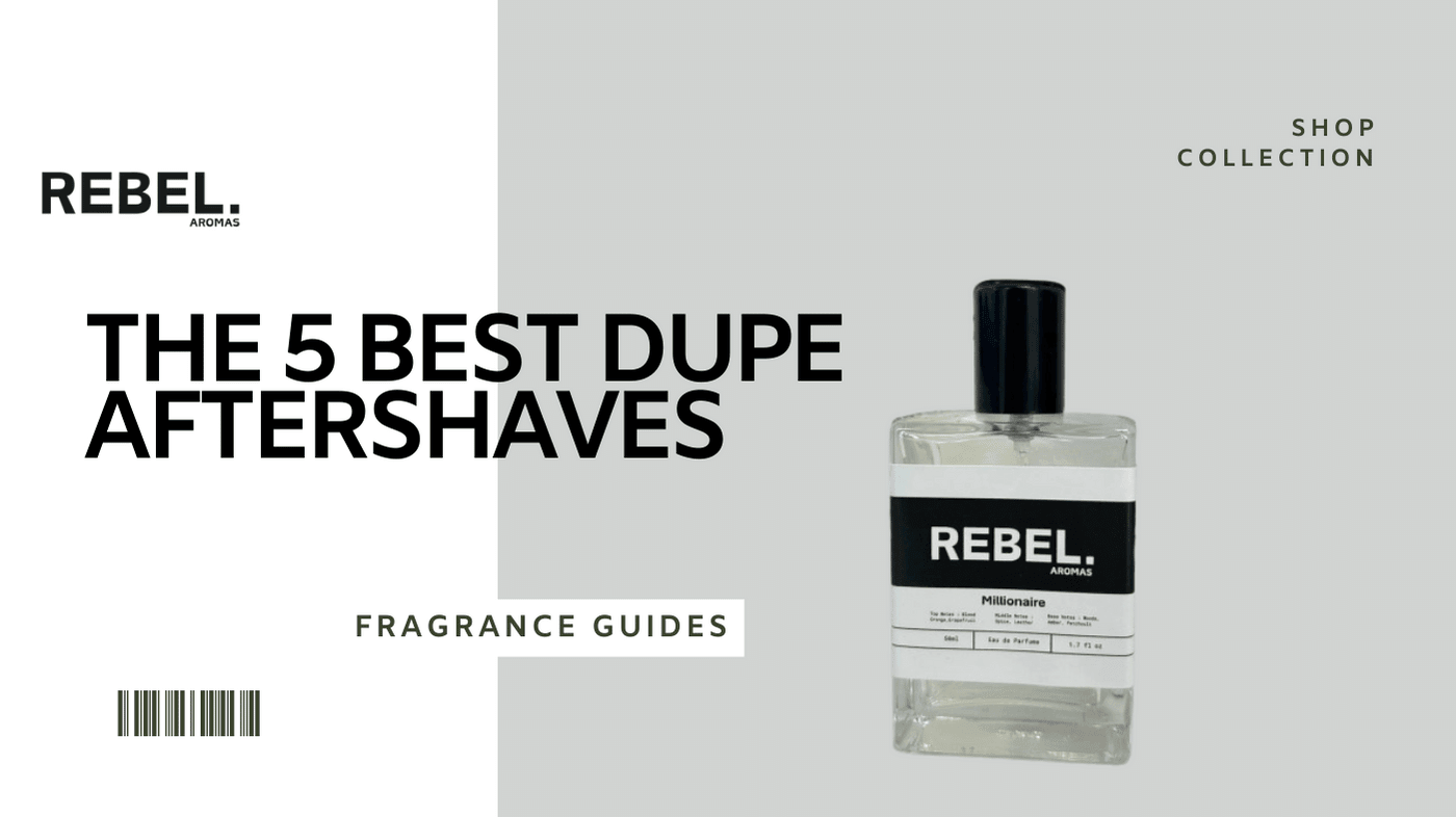 The 5 Best Dupe Aftershaves guide